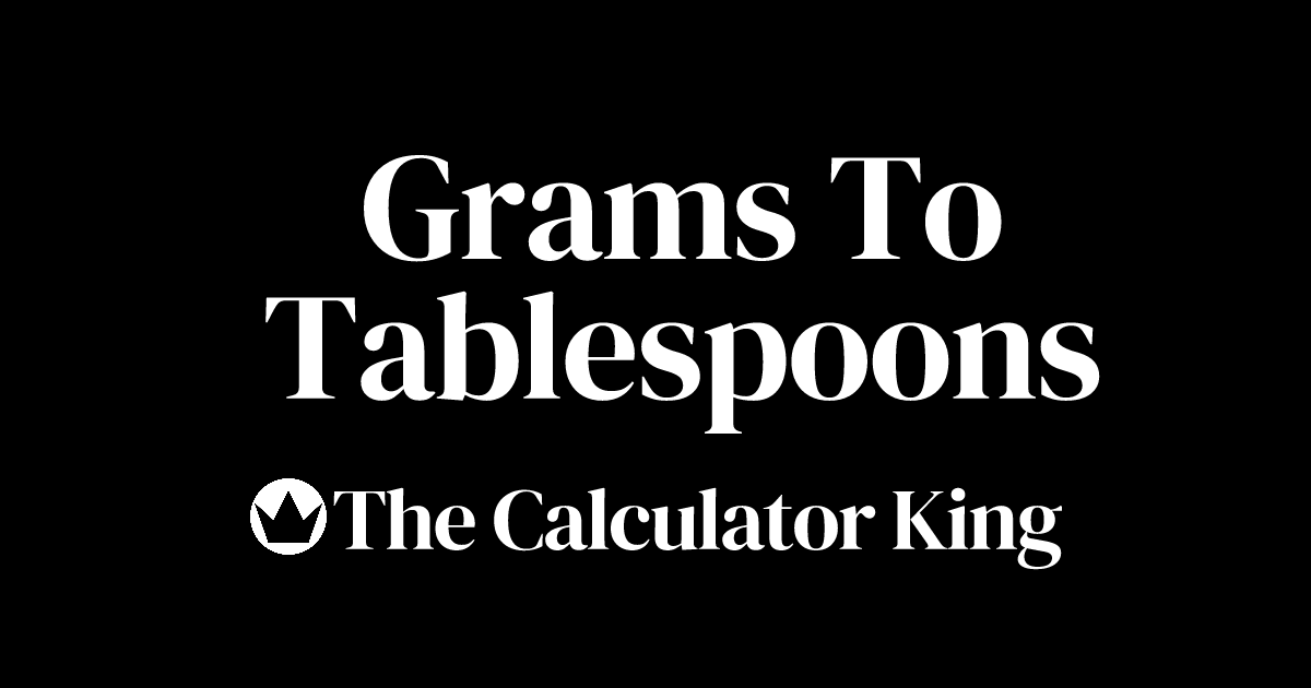 Convert Grams to Tablespoons (g to tbsp) Examples & Steps