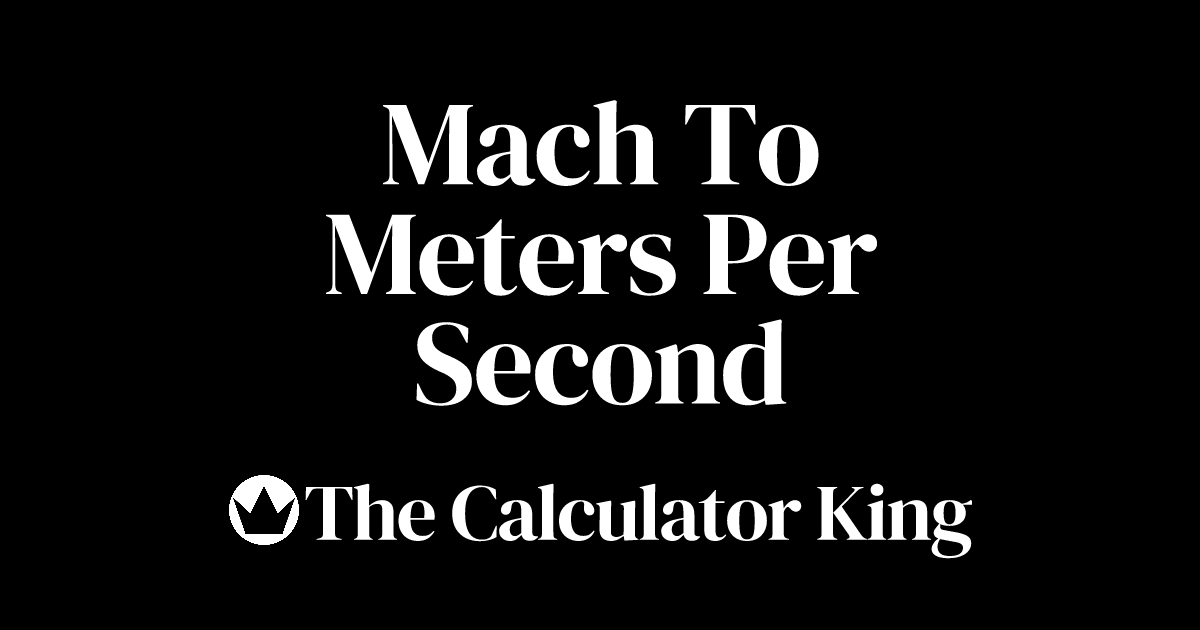 Convert Mach to Meters Per Second (Ma to m/s) Examples & Steps