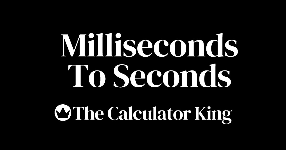 Convert milliseconds to seconds ms to s examples steps