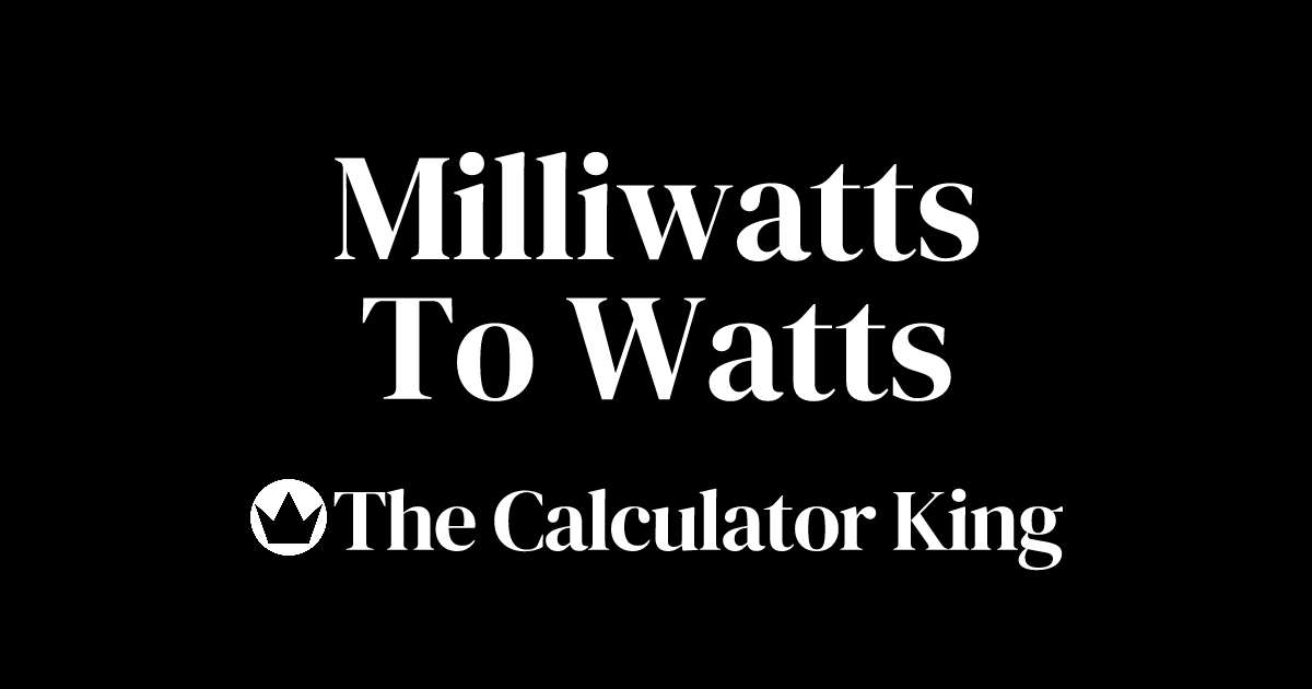 convert-milliwatts-to-watts-mw-to-w-examples-steps