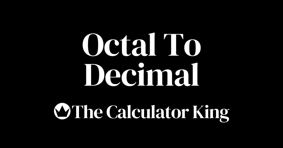 Convert Octal to Decimal | Steps & Examples