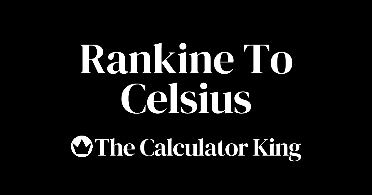 Convert rankine to celsius r to c examples steps