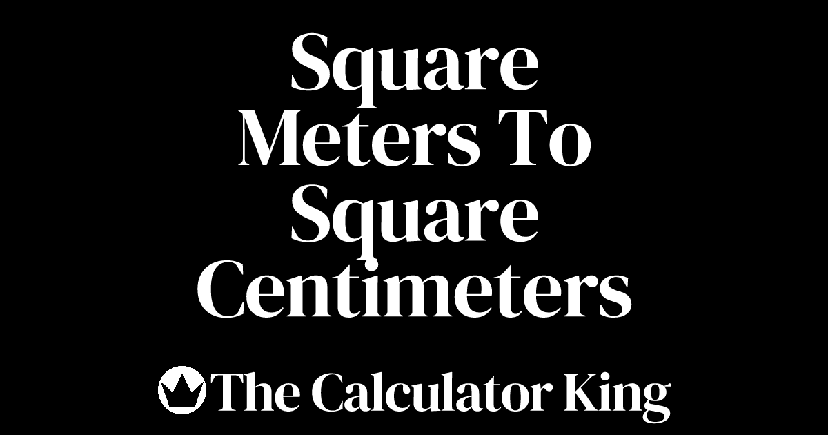 Convert Square Meters to Square Centimeters (m² to cm²) Examples & Steps
