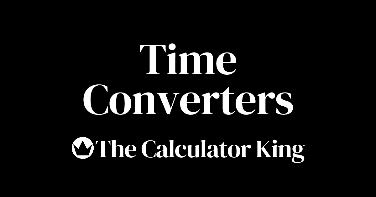 Calculate time unit conversions thecalculatorking
