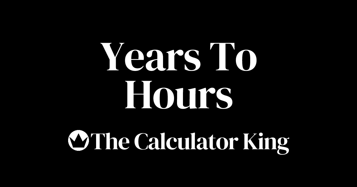Convert years to hours yr to hr examples steps