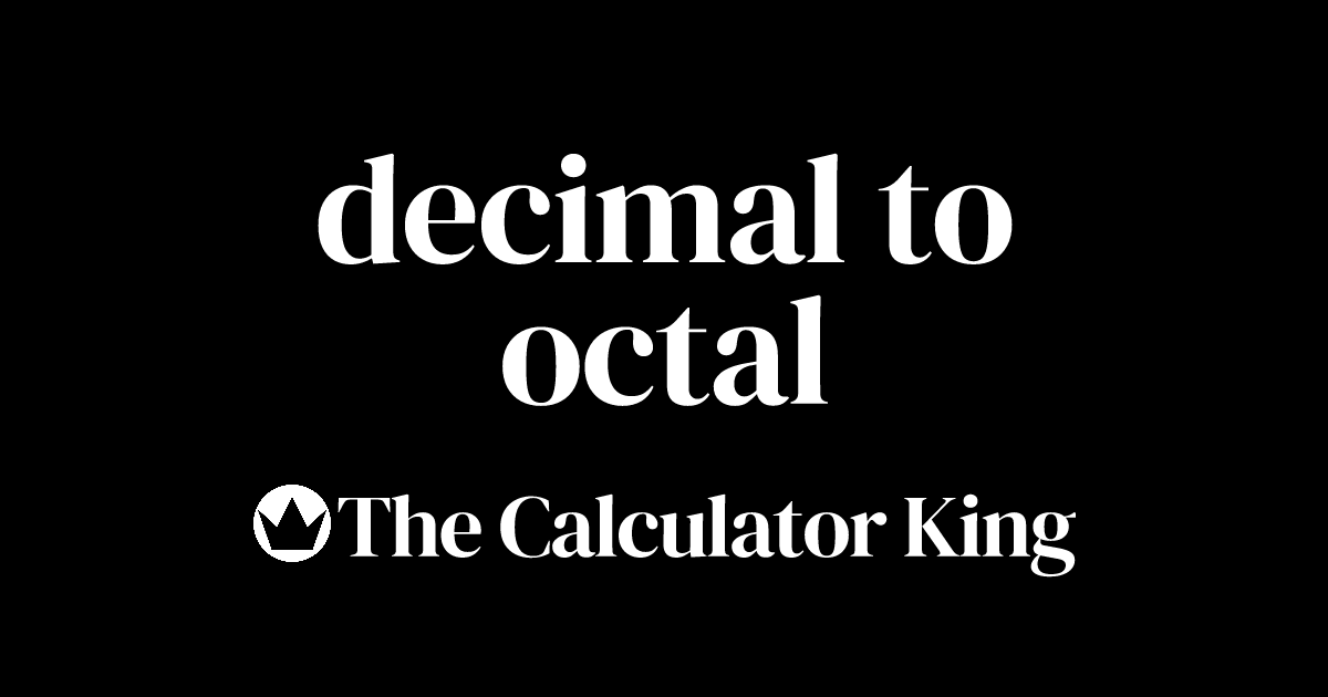 Convert Decimal to Octal Steps & Examples